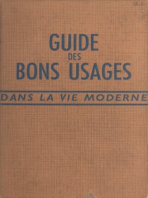cover image of Guide des bons usages dans la vie moderne